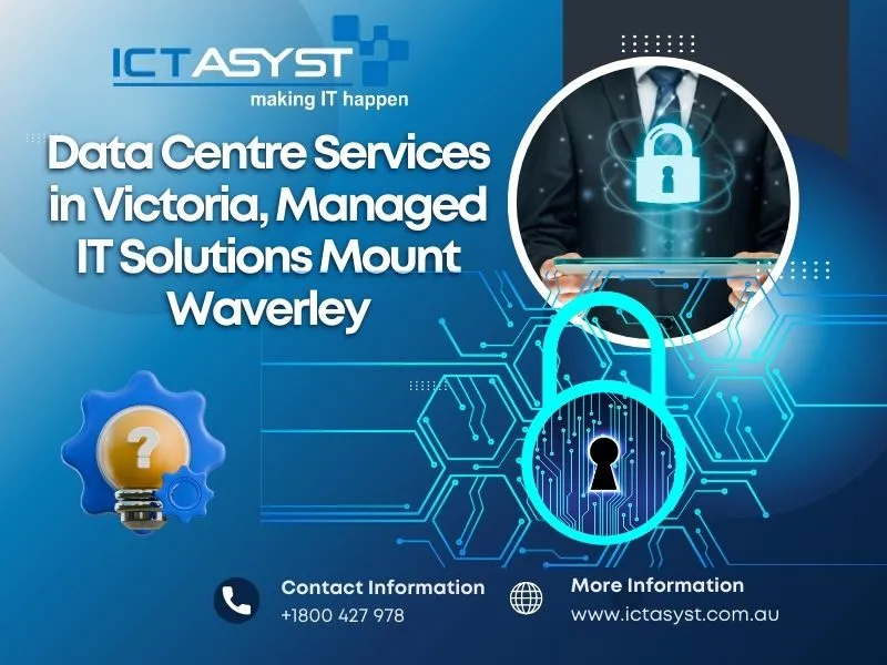 Managed IT Services Mount Waverley, Managed IT Services Victoria, ICT Asyst Pty Ltd