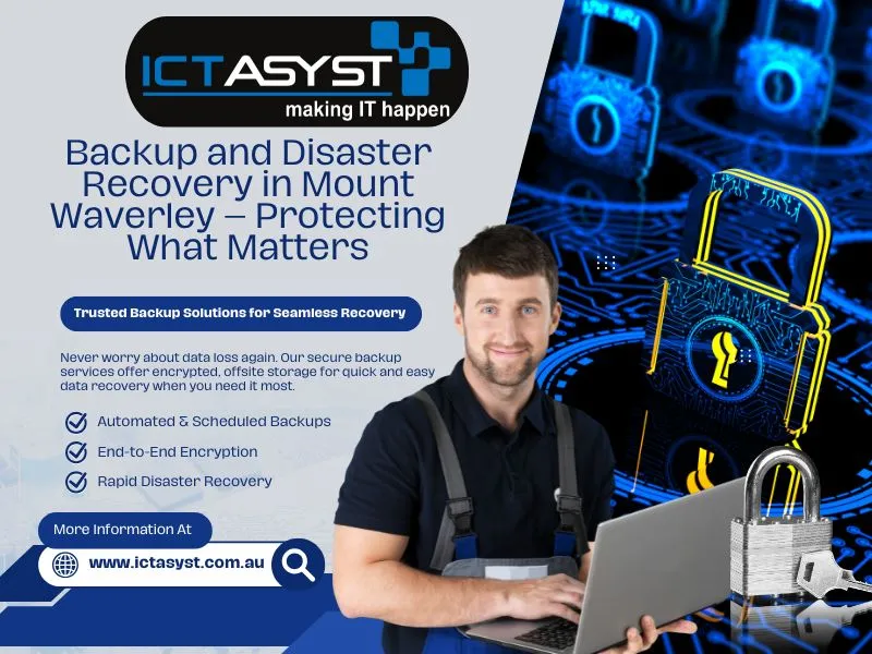 Backup and Disaster Recovery Mount Waverley, Backup and Disaster Recovery Victoria, CT Asyst Pty Ltd