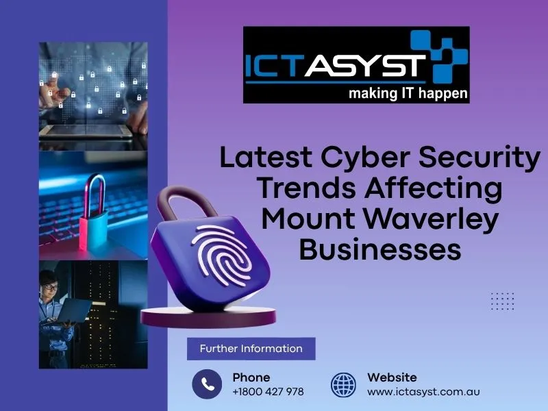 Cyber Security Services Mount Waverley, Cyber Security Services Victoria, ICT Asyst Pty Ltd