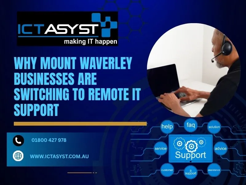 Remote IT Support Mount Waverley, Remote IT Support Victoria, ICT Asyst Pty Ltd