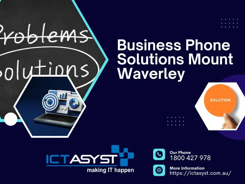 Business Phone Solutions Mount Waverley: Smarter Communication for Modern Businesses